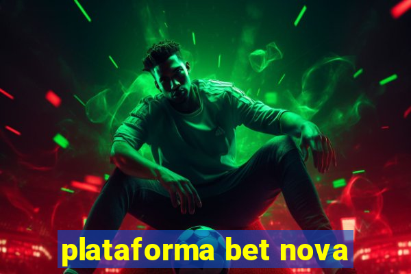 plataforma bet nova